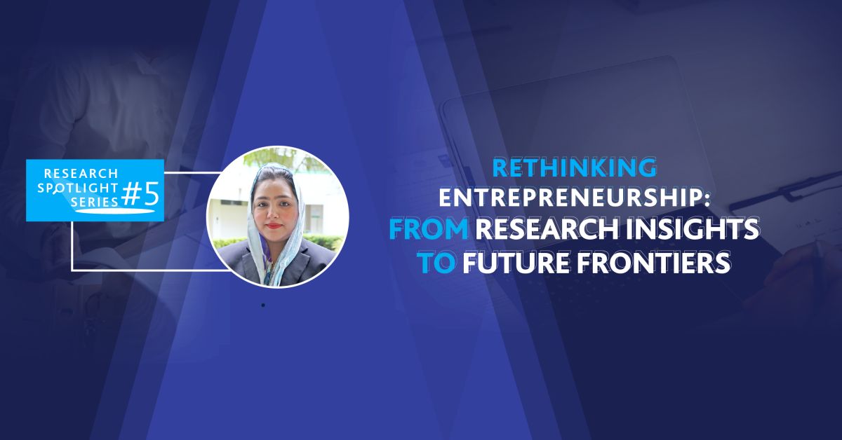 Research Spotlight Series #5 – Rethinking Entrepreneurship: From Research Insights to Future Frontiers image